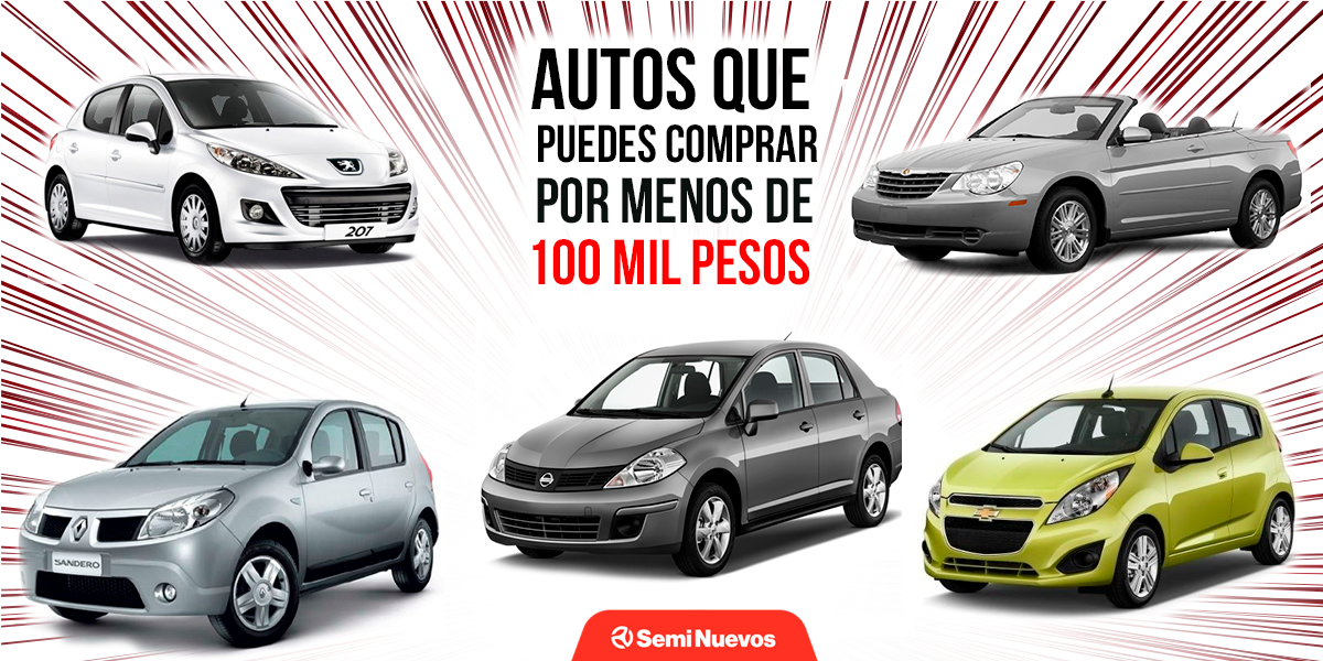 Autos que puedes comprar por menos de 100 mil pesos