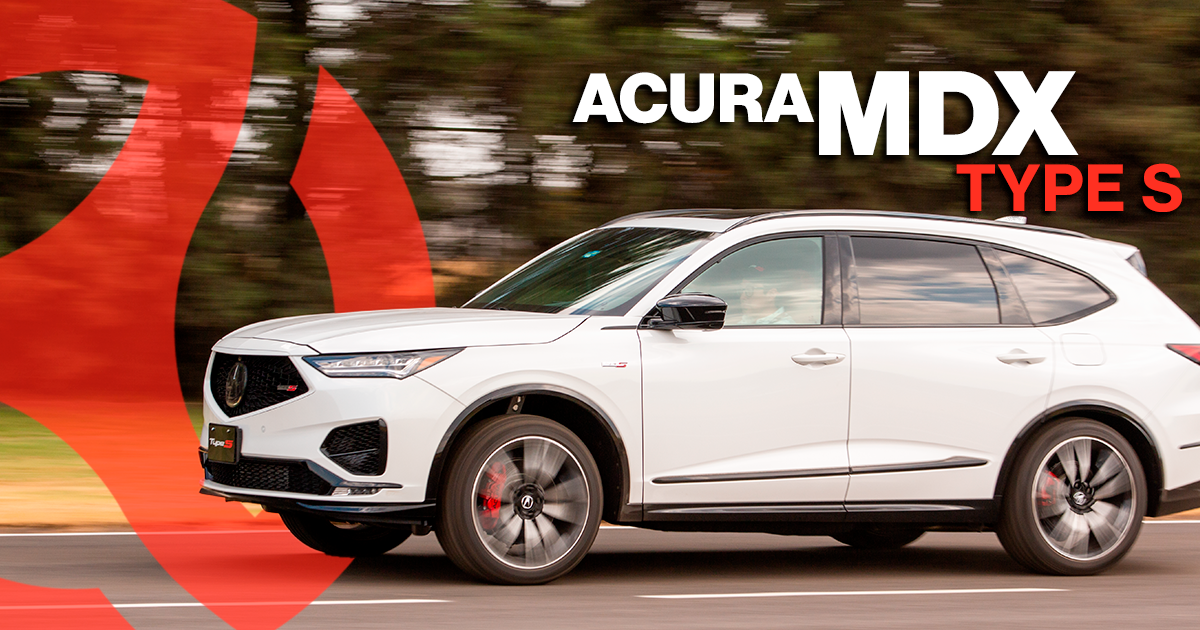 Acura MDX Type S: una SUV de 350 Hp, digna de llevar el apellido Type S.