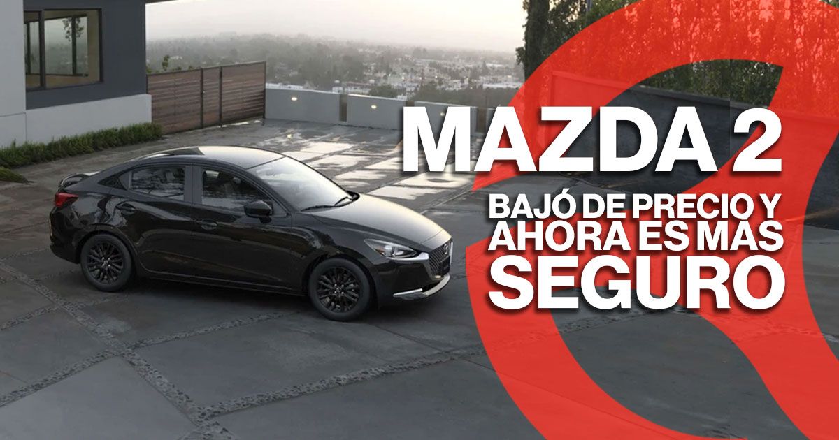 El Mazda 2 bajó de precio y ahora es más seguro