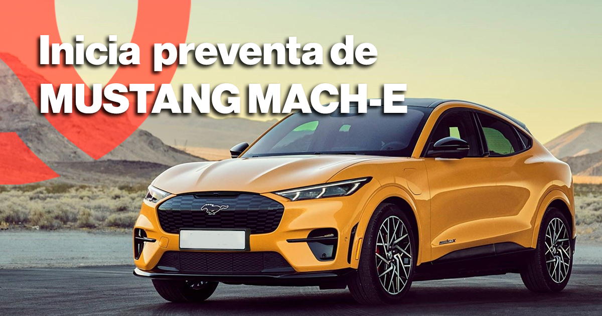 Inicia la venta del Mustang Mach-E, el primer auto eléctrico de Ford hecho en México.
