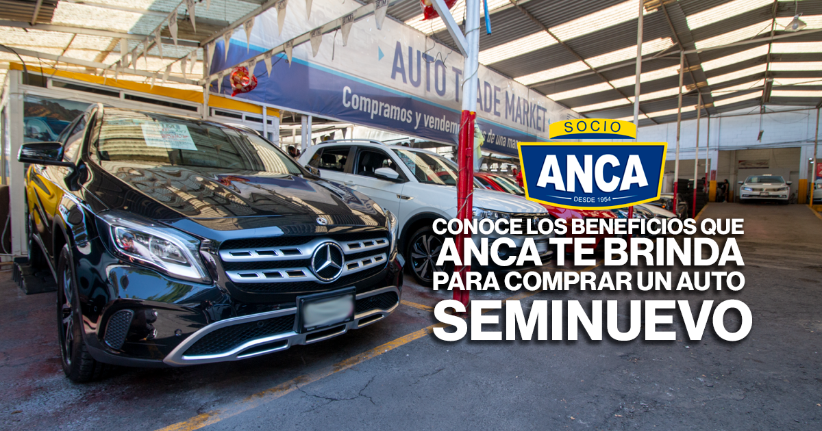 ¿Quieres comprar un auto SEMINUEVO? Hazlo con un Socio ANCA