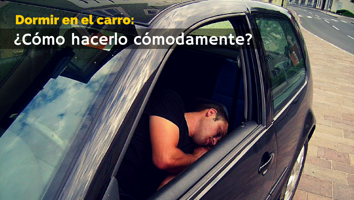 ¿Cómo dormir confortablemente dentro de un automóvil?
