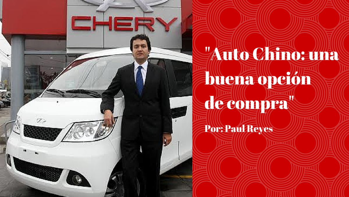Opinión: "Auto Chino: una buena opción de compra"